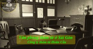 Văn phòng thám tử Sài Gòn TPHCM | Dịch vụ thám tử tư tại TPHCM