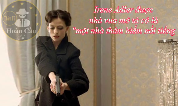 Người tình của Sherlock Holmes là ai? Irene Adler