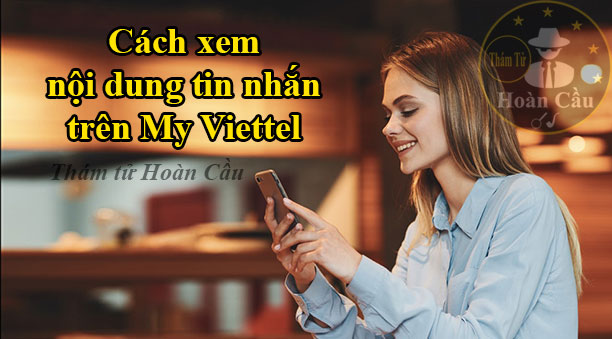 Cách xem nội dung tin nhắn trên My Viettel